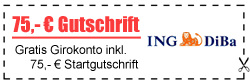 75,- € Startgutschrift bei ING-DiBa